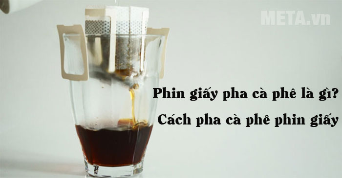 Phin giấy pha cà phê là gì