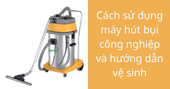  máy hút bụi công nghiệp 