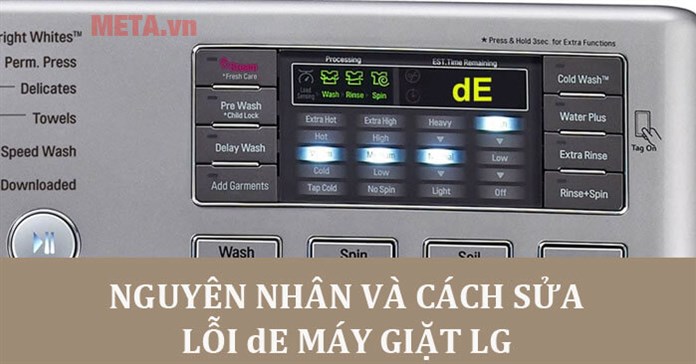 Máy giặt LG báo lỗi dE là bị làm sao và cách sửa