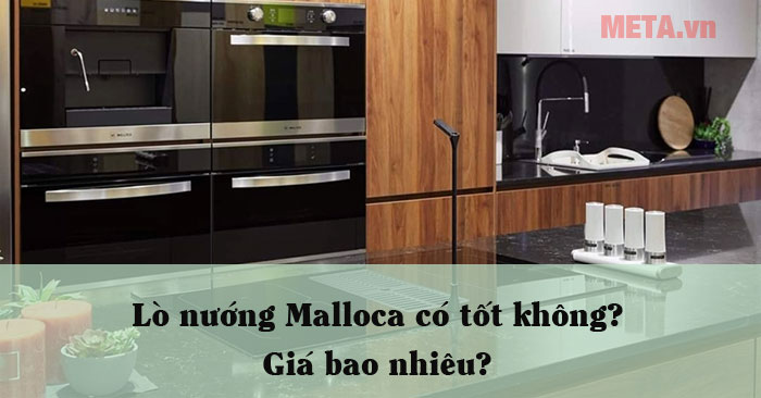 Lò nướng Malloca có tốt không