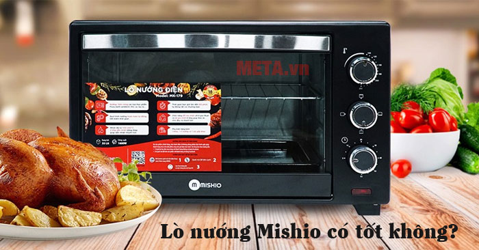 Lò nướng Mishio có tốt không