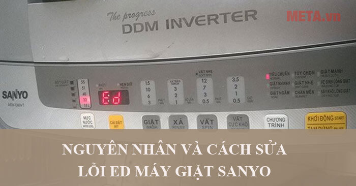 Lỗi ED máy giặt Sanyo là lỗi gì?