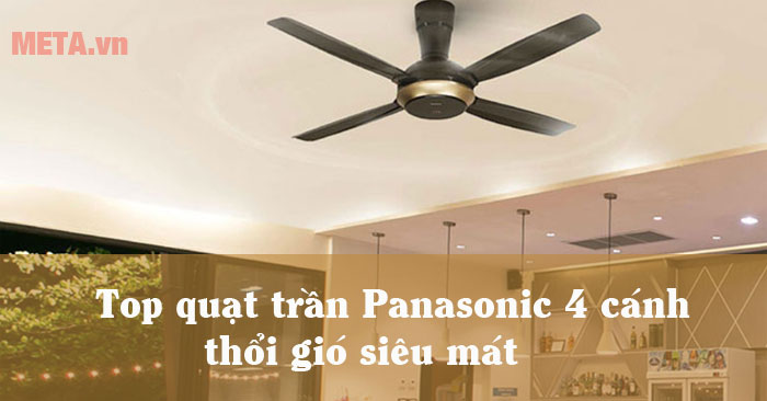 Quạt trần Panasonic 4 cánh