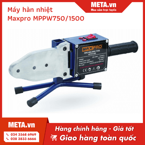 Máy hàn nhiệt ống nước Maxpro MPPW750/1500