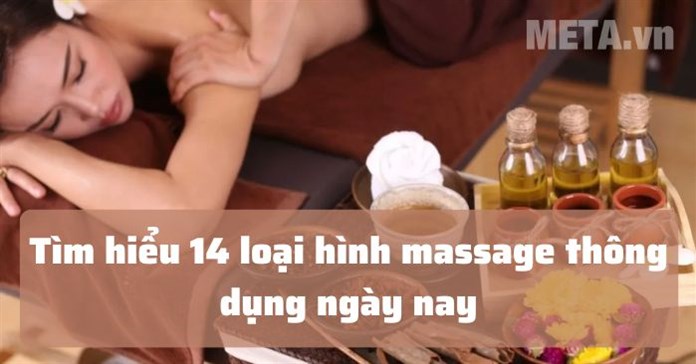 Tìm hiểu 13 loại hình massage thông dụng ngày nay
