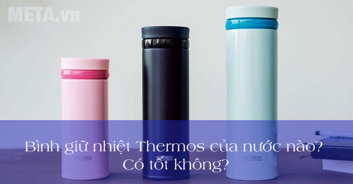 Review bình giữ nhiệt Thermos