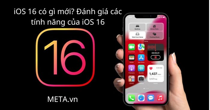  iOS 16 có gì mới? 