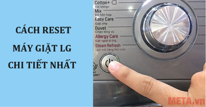 Xóa Lỗi Máy Giặt LG Inverter - Hướng Dẫn Chi Tiết & An Toàn Giúp Bảo Vệ Thiết Bị