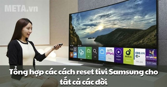 3 cách reset tivi Samsung cho tất cả các model