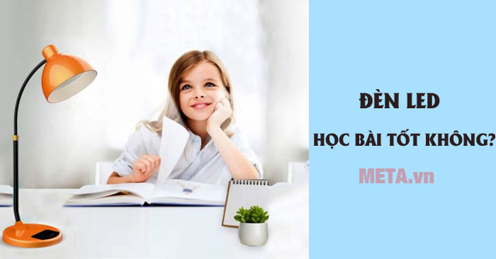 Đèn LED học bài có tốt không
