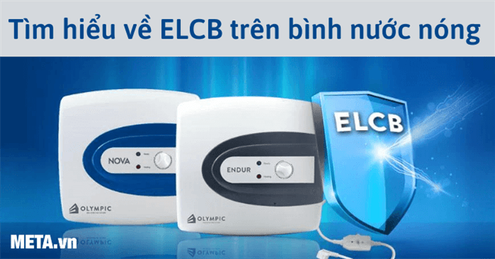 ELCB là gì trên máy nước nóng và bình nóng lạnh?