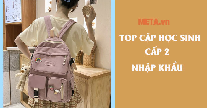 Cặp học sinh cấp 2 nhập khẩu