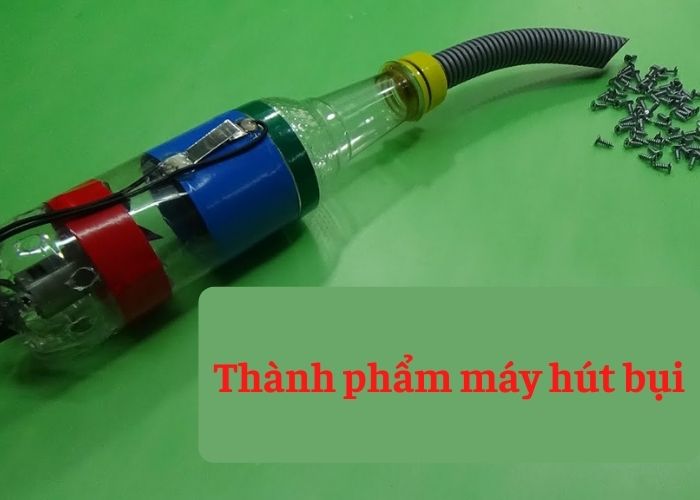 Hoàn tất máy hút bụi mini tự chế