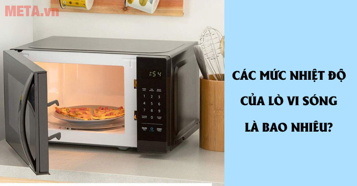 Các mức nhiệt độ của lò vi sóng