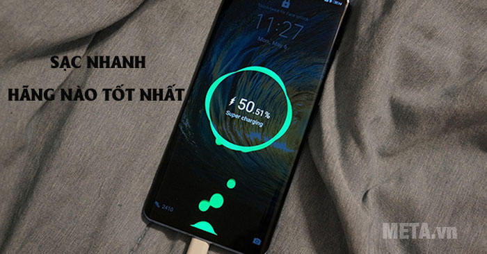 Sạc nhanh hãng nào tốt?