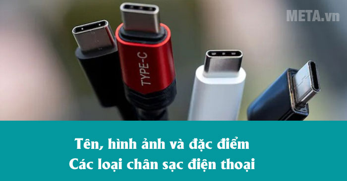 Các loại chân sạc điện thoại
