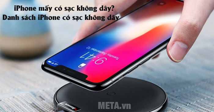 iPhone mấy có sạc không dây?