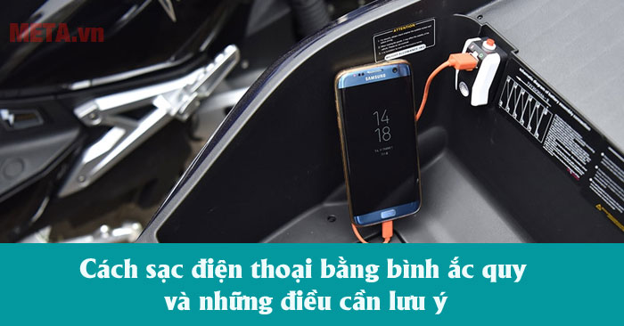 Cách sạc điện thoại bằng bình ắc quy