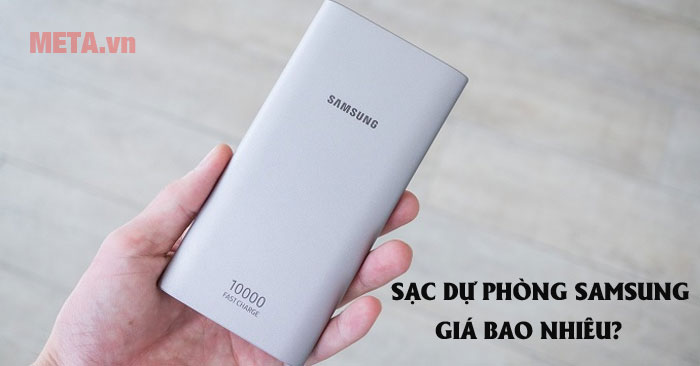 Giá sạc dự phòng Samsung là bao nhiêu?