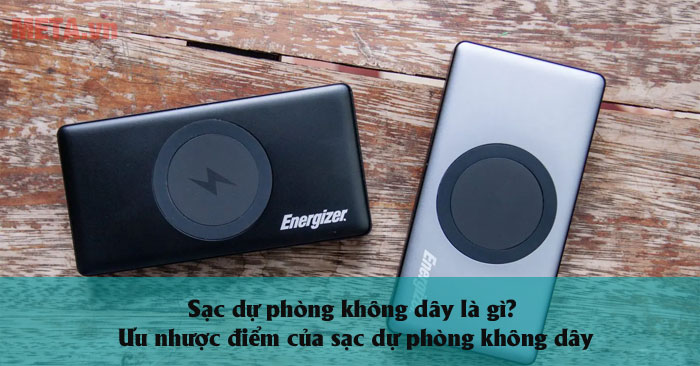 Sạc dự phòng không dây là gì?