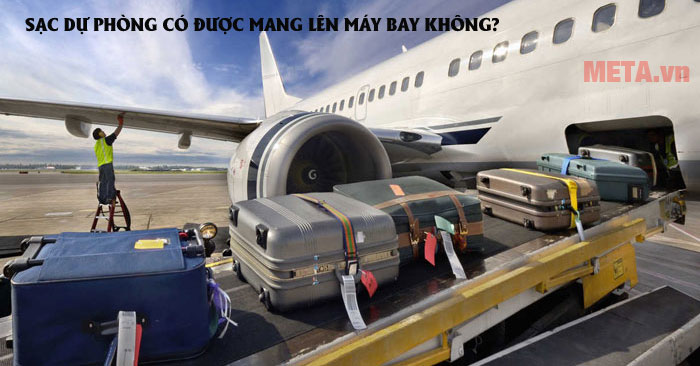 Sạc dự phòng có được mang lên máy bay không?