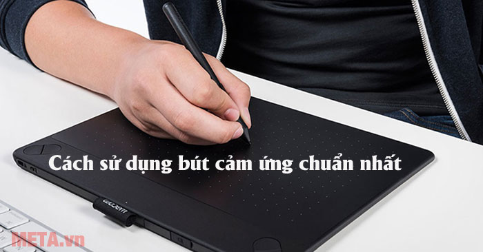 Cách sử dụng bút cảm ứng