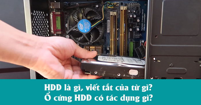 HDD là gì, viết tắt của từ gì?