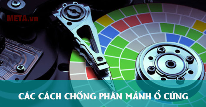 Cách chống phân mảnh ổ cứng