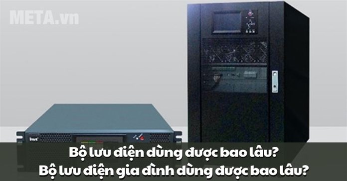 Bộ lưu điện dùng được bao lâu? Bộ lưu điện gia đình dùng được bao lâu?