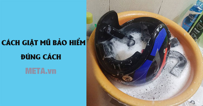 Cách giặt nón bảo hiểm đúng