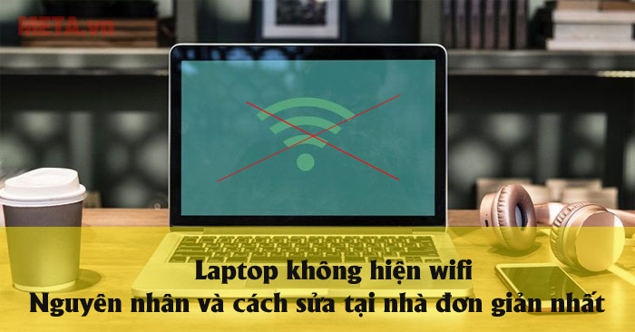 Laptop không hiện wifi