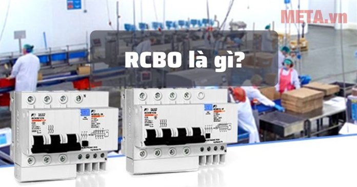 RCBO là gì? Có công dụng gì? Sự khác nhau giữa RCBO và RCCB