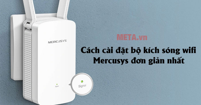 Cách cài đặt bộ kích sóng wifi Mercusys