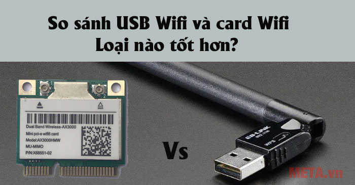 So sánh USB Wifi và card Wifi