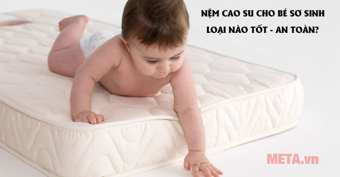 Nệm cao su cho bé sơ sinh