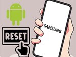 Tổng hợp cách reset điện thoại Samsung đơn giản nhất 2024