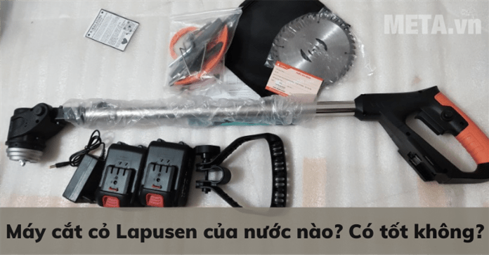 Máy cắt cỏ Lapusen của nước nào? Có tốt không?