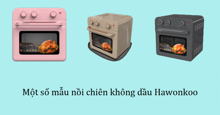 review nồi chiên không dầu Hawonkoo về thiết kế