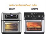 So sánh nồi chiên không dầu Kalite và Olivo: Nên mua loại nào?