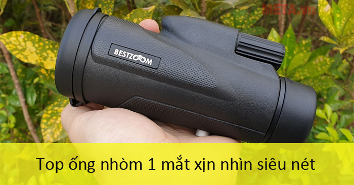 Top ống nhòm 1 mắt xịn