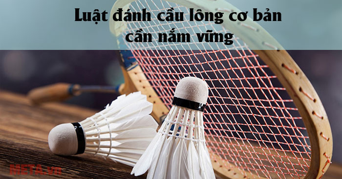 Luật đánh cầu lông cơ bản