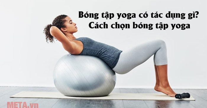 Bóng tập yoga có tác dụng gì?