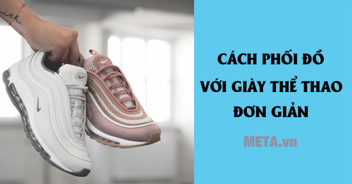 Cách phối đồ với giày thể thao