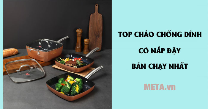Top chảo chống dính có nắp đậy