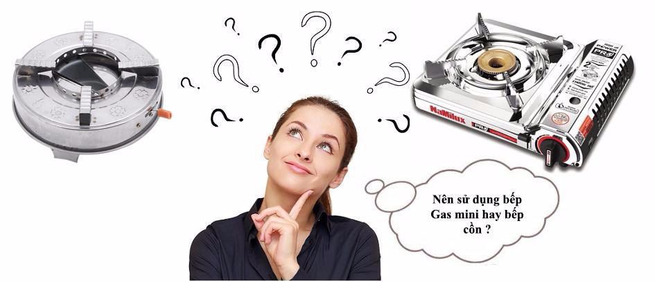 Tìm hiểu nên dùng bếp ga mini hay bếp cồn