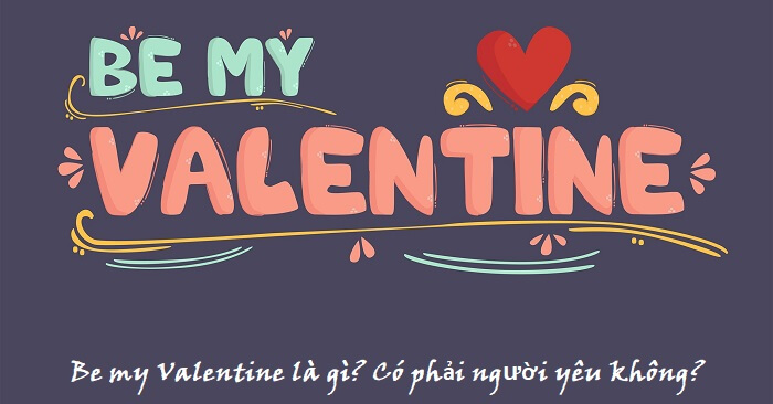 My Valentine là thuật ngữ gì trong tiếng Anh?
