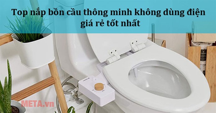 Top 5 nắp bồn cầu thông minh không dùng điện giá rẻ tốt