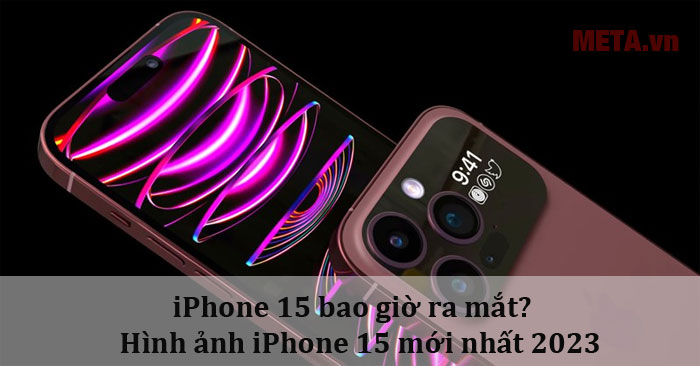 iPhone 15 bao giờ ra mắt?