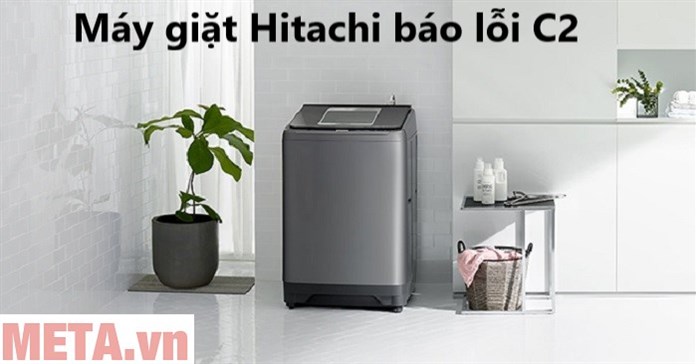 Máy giặt Hitachi báo lỗi C2: Nguyên nhân và cách sửa