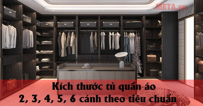 kích thước tủ quần áo 2, 3, 4, 5, 6 cánh theo tiêu chuẩn